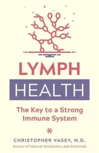 Lymph Health - Christopher Vasey