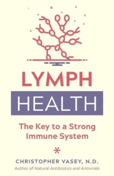 Lymph Health - Christopher Vasey