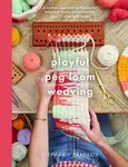 Playful Peg Loom Weaving - Stephanie Fradette