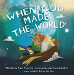 When God Made the World - Matthew Paul Turner