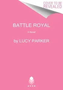 Battle Royal - Lucy Parker