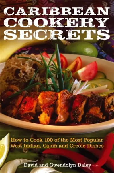 Caribbean Cookery Secrets - David Daley, Gwendolyn Daley