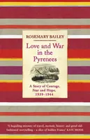 Love And War In The Pyrenees - Rosemary Bailey