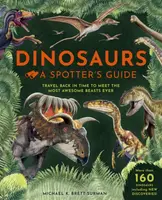 Dinosaurs: A Spotter's Guide - Michael K. Brett-Surman