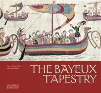The Bayeux Tapestry - David Bates, Xavier Barral i Altet