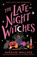 The Late-Night Witches - Auralee Wallace