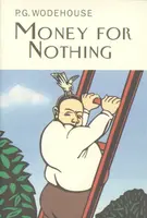 Money For Nothing - Pelham Grenville Wodehouse