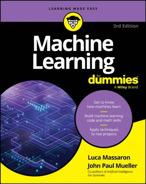 Machine Learning For Dummies - John Paul Mueller, Luca Massaron