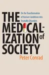 The Medicalization of Society - Peter Conradi