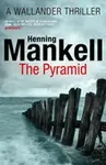 The Pyramid - Henning Mankell