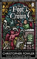 The Foot on the Crown - Christopher Fowler