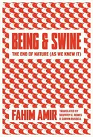 Being and Swine - Fahim Amir