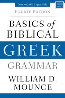 Basics of Biblical Greek Grammar - William D. Mounce