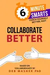 Collaborate Better - Deb Mashek