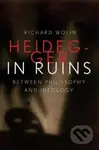 Heidegger in Ruins (Between Philosophy and Ideology) - kniha z kategorie Humanitní a společenské vědy