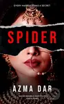Spider (Every marriage has a secret) - Azma Dar - kniha z kategorie Detektivky, thrillery a horory