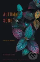 Autumn Song (Essays on Absence) - Patrice Gopo - kniha z kategorie Humanitní a společenské vědy