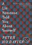Lie Someone Told You About Yourself - Peter Ho Davies