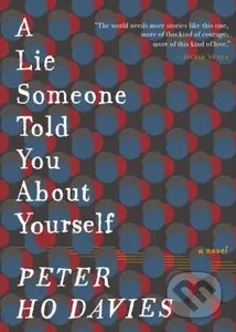 Lie Someone Told You About Yourself - Peter Ho Davies