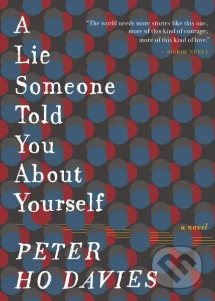 Lie Someone Told You About Yourself - Peter Ho Davies