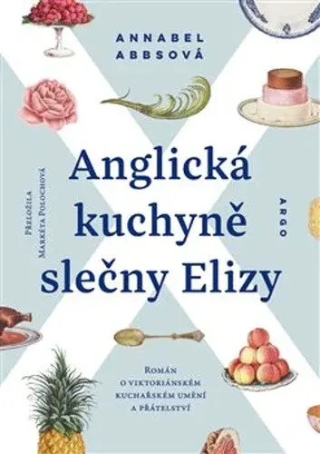 Anglická kuchyně slečny Elizy (poškozená) - Annabel  Abbsová