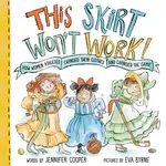 This Skirt Won't Work! - Jennifer Cooper