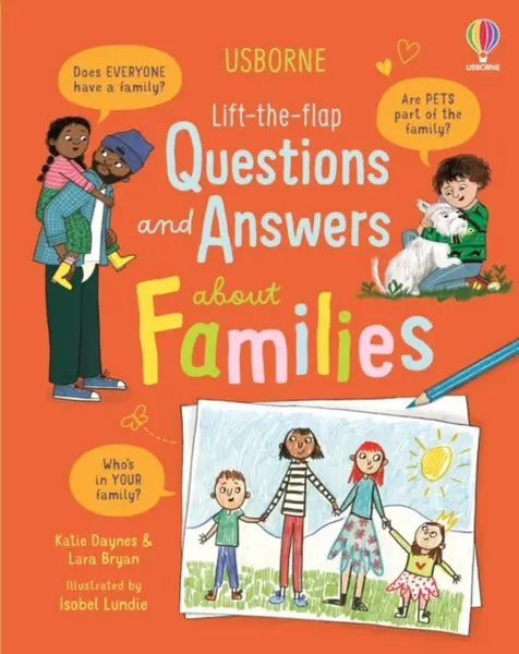 Lift-the-flap Questions and Answers about Families - Katie Daynes, Lara Bryan