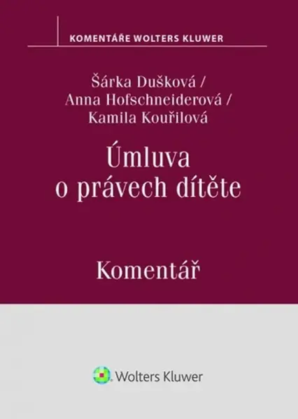 Úmluva o právech dítěte - Šárka Dušková, Kamila Kouřilová, Anna Hofschneiderová