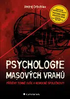 Kniha: Psychologie masových vrahů od Drbohlav Andrej