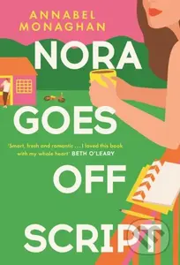 Nora Goes Off Script (The unmissable summer romance for fans of Beth O'Leary and Rosie Walsh!) - kniha z kategorie Romantika