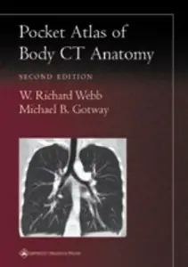 Pocket Atlas of Body CT Anatomy - W. Richard Webb, Michael B., MD Gotway