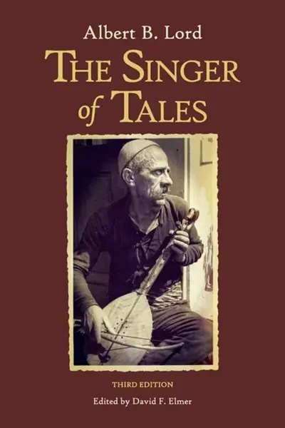 The Singer of Tales - Albert B. Lord