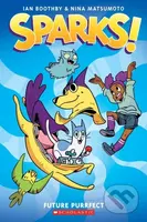 Sparks: Future Purrfect: A Graphic Novel (Sparks! #3) - kniha z kategorie Pro děti
