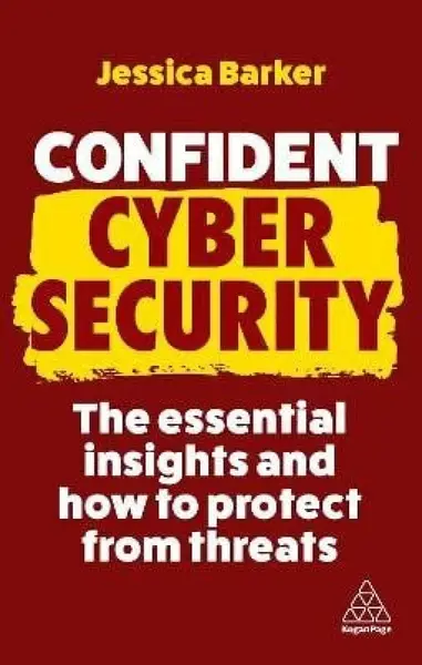 Confident Cyber Security - Barker Jessica