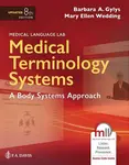 Medical Language Lab for Medical Terminology Systems - Barbara A. Gylys, Mary Ellen Wedding