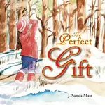 The Perfect Gift - J. Samia Mair