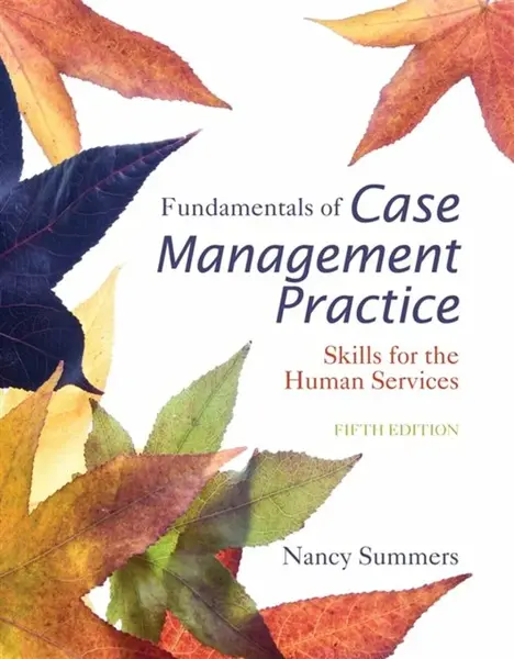 Fundamentals of Case Management Practice - Nancy  Summers