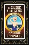 The Silent Film Star Murders - Melodie Campbell