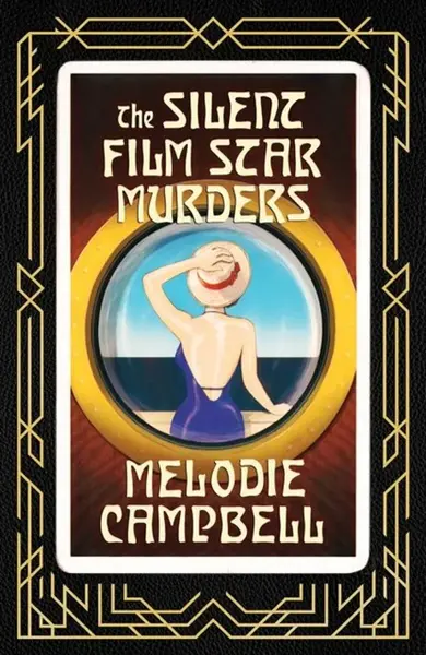 The Silent Film Star Murders - Melodie Campbell