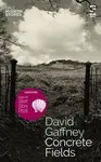 Concrete Fields - David Gaffney