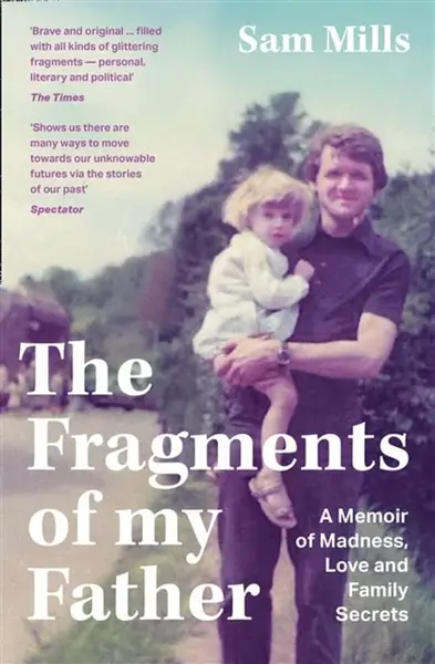 The Fragments of my Father - Sam Mills