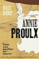 Bad Dirt - Annie Proulx