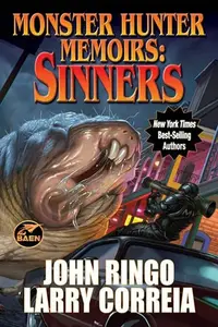 Monster Hunter Memoirs: Sinners - Larry Correia, John Ringo