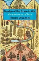 Garden of the Brave in War - Terence O'Donnell