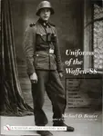 Uniforms of the Waffen-SS - Michael D. Beaver