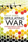 Simulating War - Professor Philip Sabin