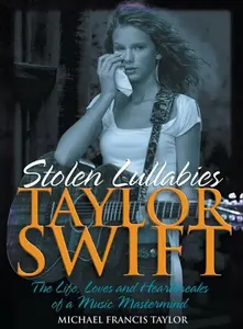 Taylor Swift - Stolen Lullabies - Michael Francis Taylor