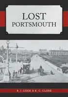 Lost Portsmouth - K. C. Close, R. J. Cook