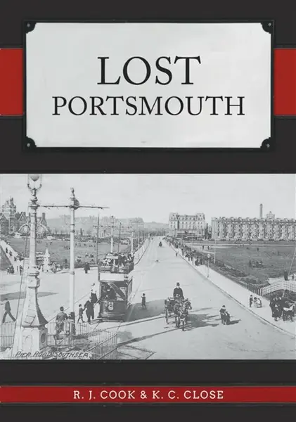 Lost Portsmouth - K. C. Close, R. J. Cook