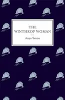 The Winthrop Woman - Anya Seton